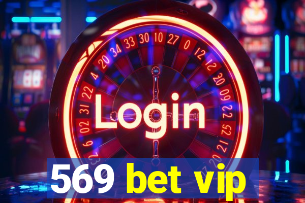 569 bet vip